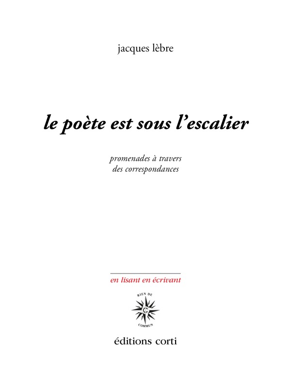 Le poète est sous l'escalier