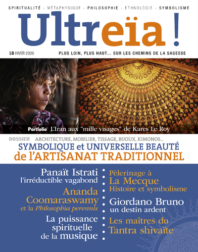 ULTREÏA ! N.18 / Symbolique et universelle beauté de l'artisanat traditionnel