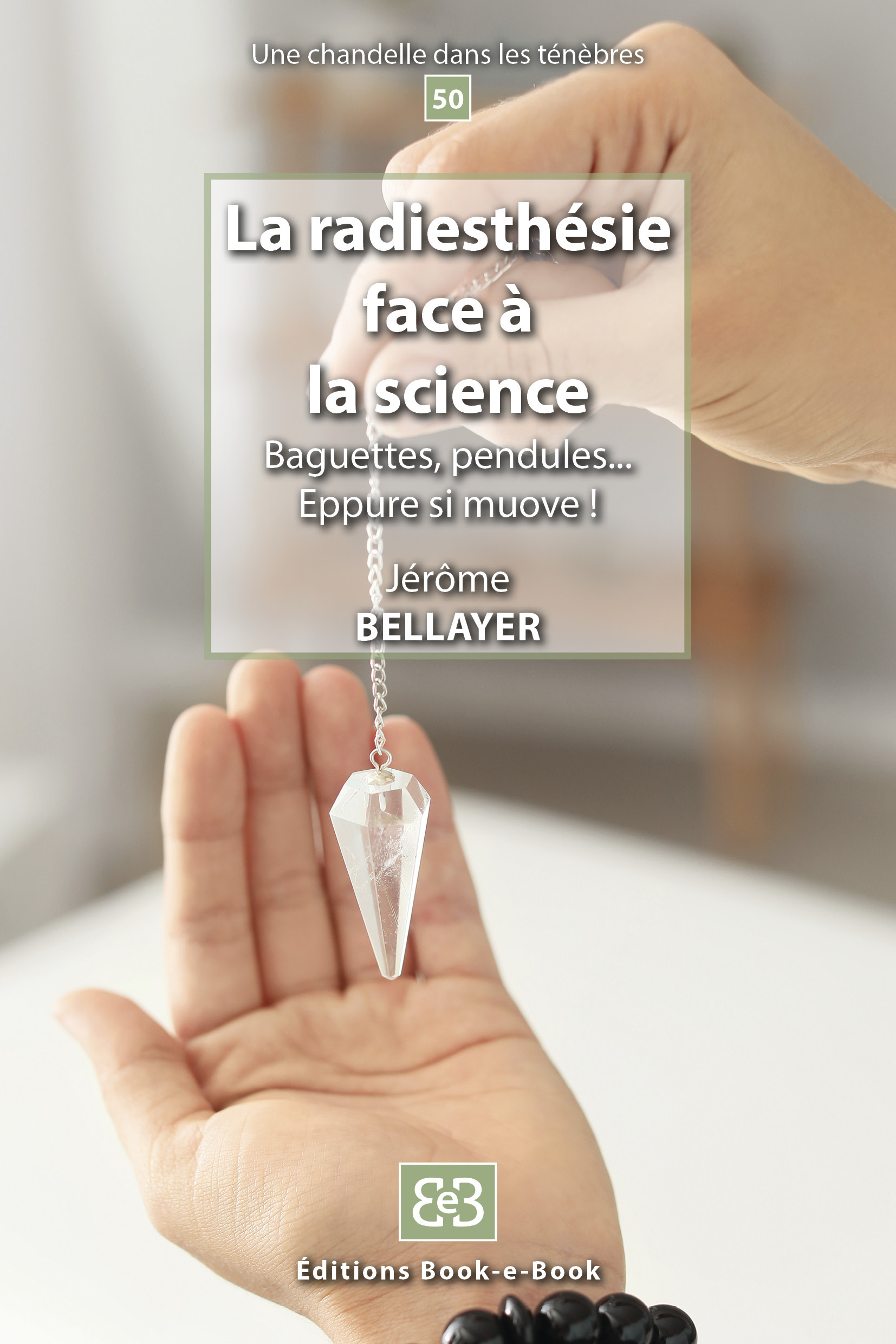 La radiesthésie face à la science