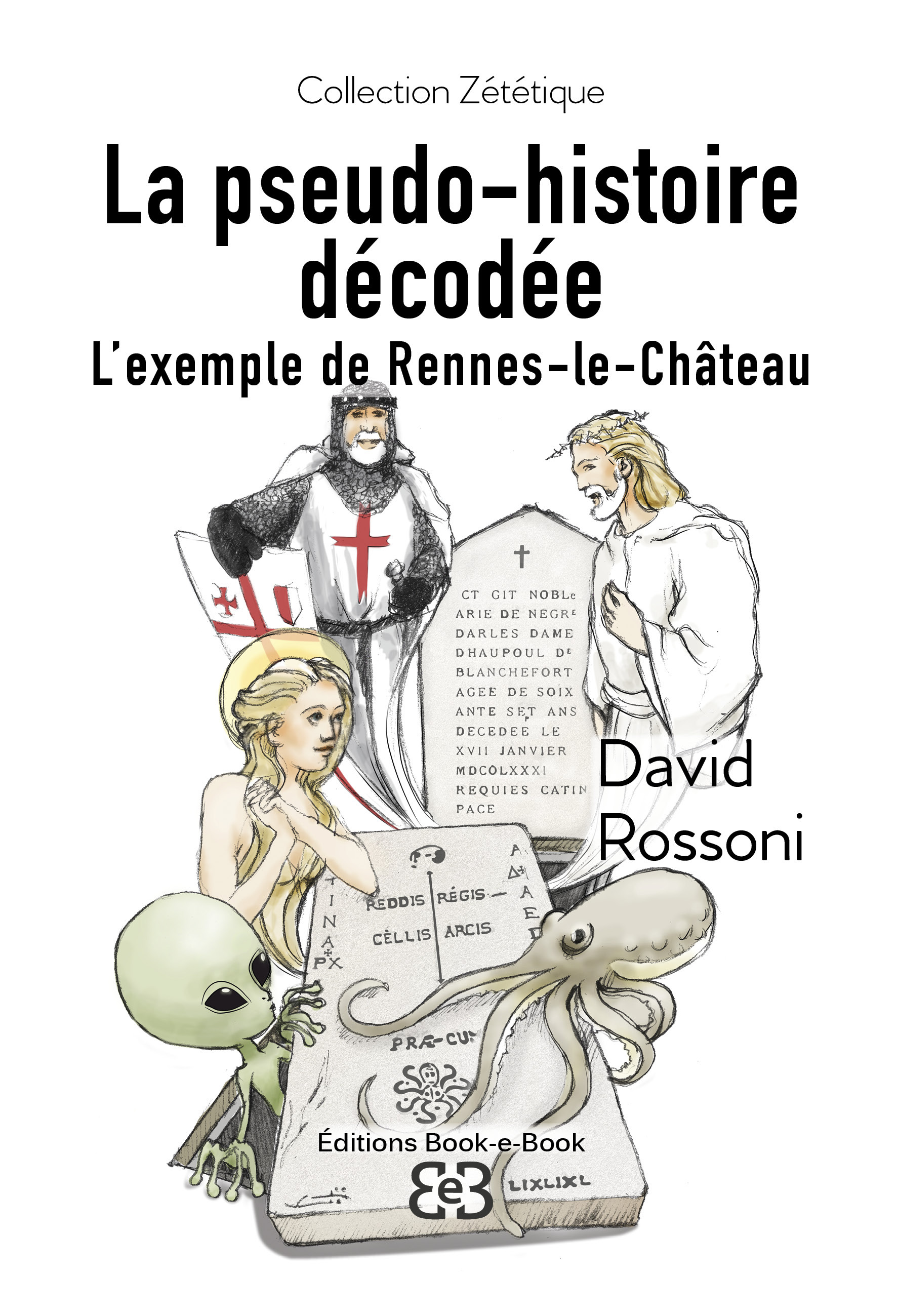 La Pseudo-histoire décodée