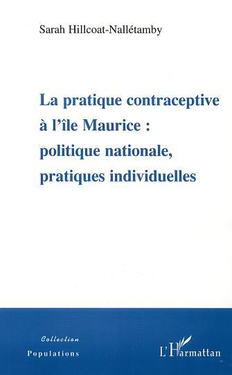 LA PRATIQUE CONTRACEPTIVE À L'ÎLE MAURICE : POLITIQUE NATIONALE, PRATIQUES  INDIVIDUELLES