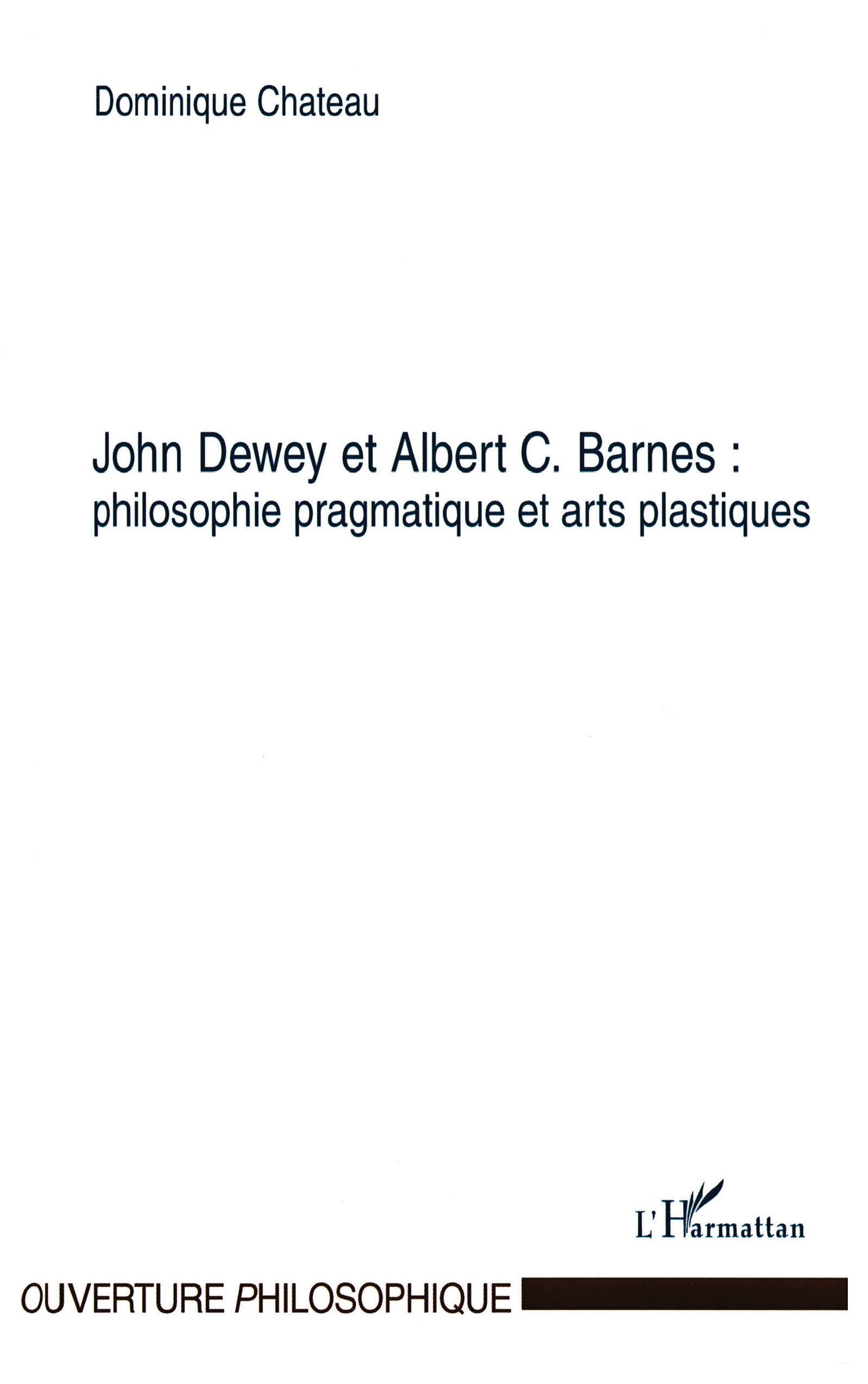 John Dewey et Albert C. Barnes : philosophie pragmatique et arts plastiques