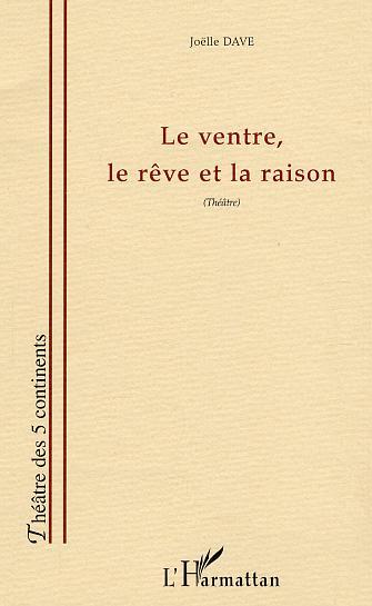 Le ventre, le rêve et la raison