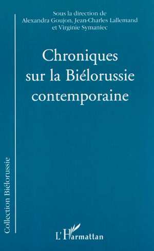 CHRONIQUES SUR LA BIÉLORUSSIE CONTEMPORAINE