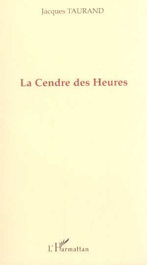 LA CENDRE DES HEURES