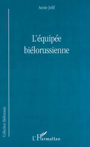 L'ÉQUIPÉE BIÉLORUSSIENNE