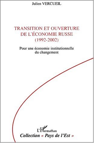 TRANSITION ET OUVERTURE DE L'ÉCONOMIE RUSSE (1992-2002)