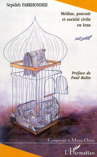 MÉDIAS, POUVOIR ET SOCIÉTÉ CIVILE EN IRAN