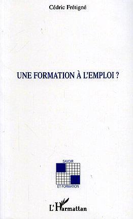 Une formation à l'emploi ?
