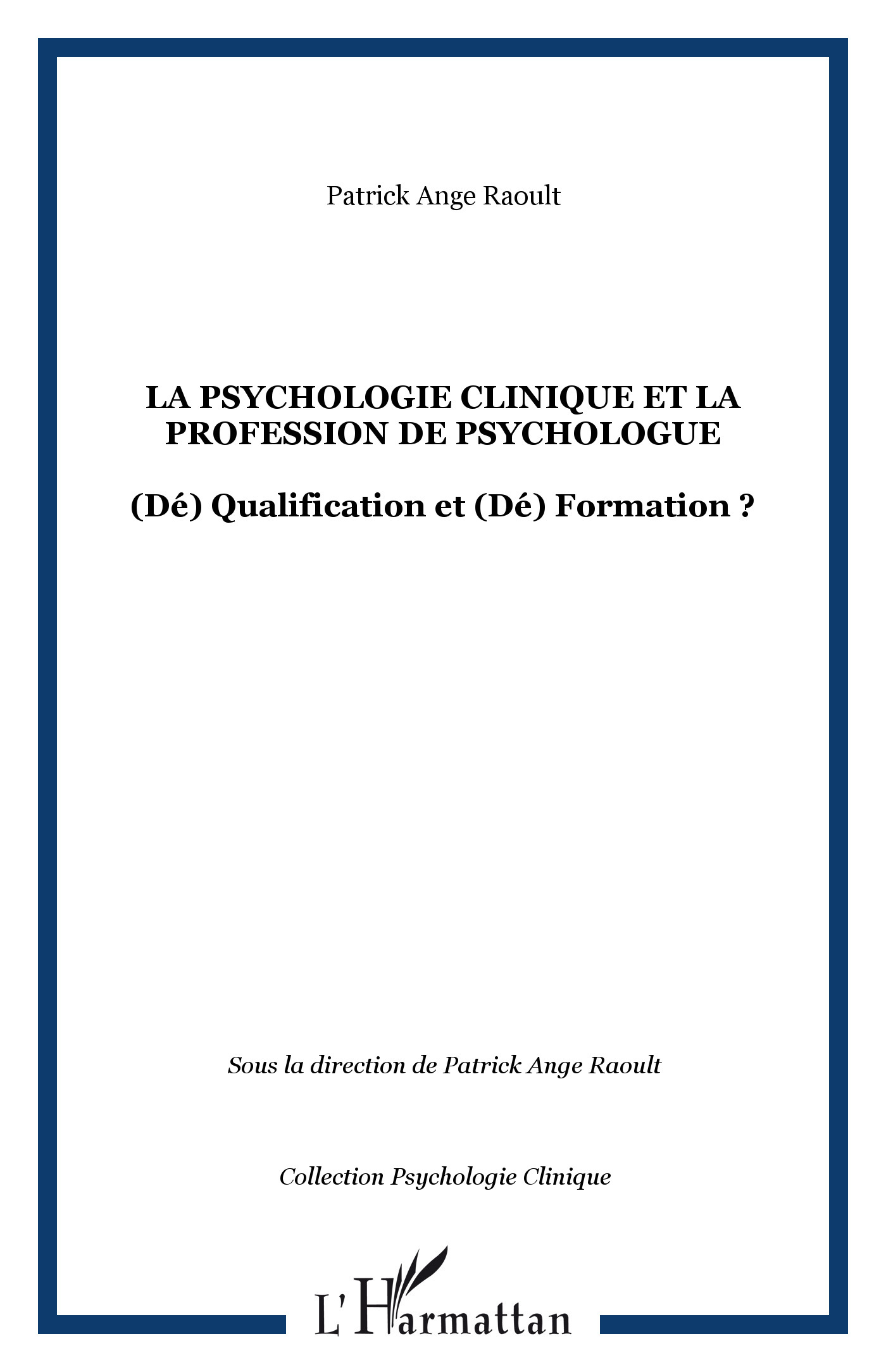 La psychologie clinique et la profession de psychologue