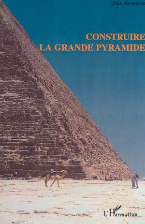 CONSTRUIRE LA GRANDE PYRAMIDE