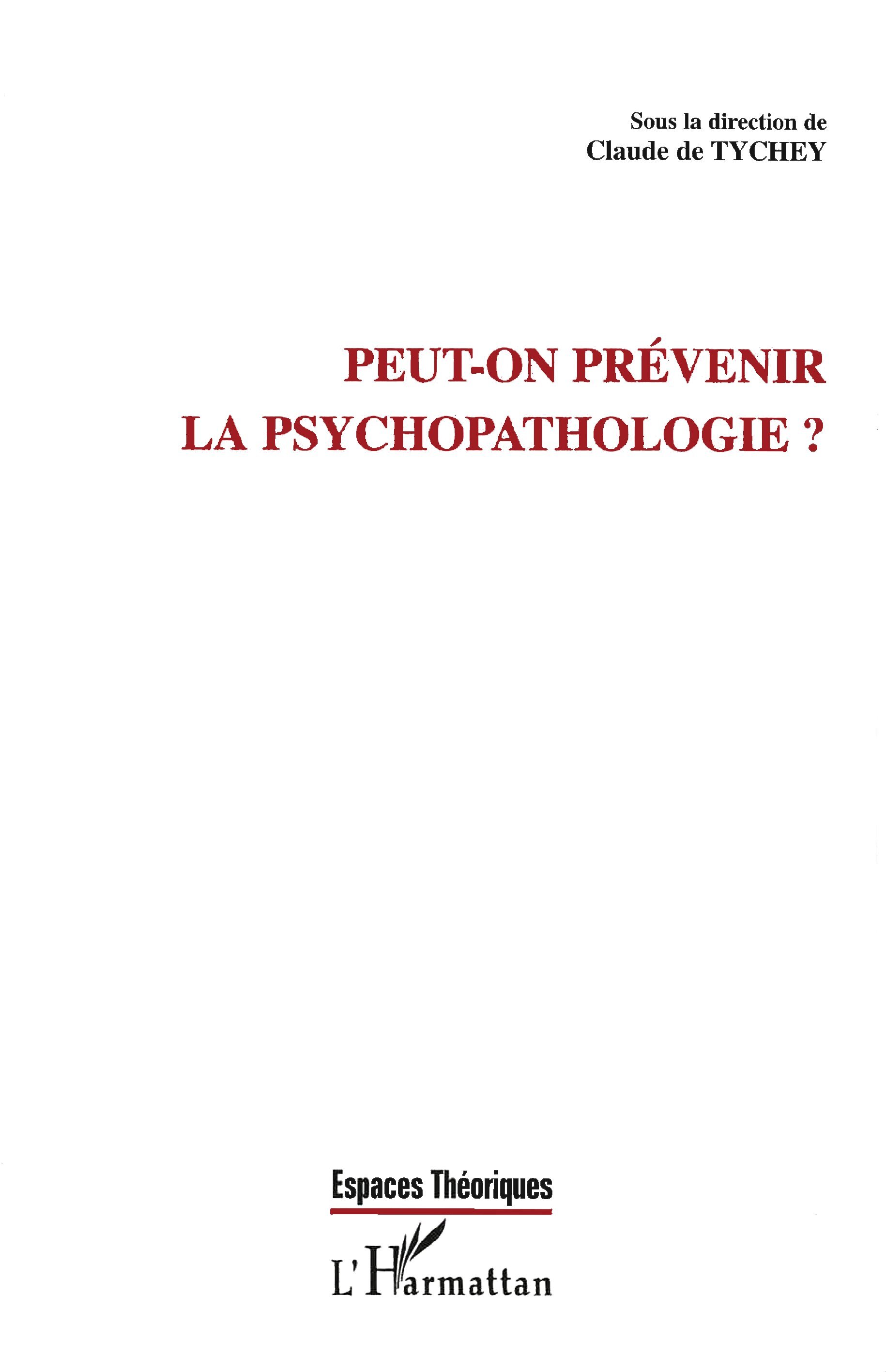 PEUT-ON PRÉVENIR LA PSYCHOPATHOLOGIE ?