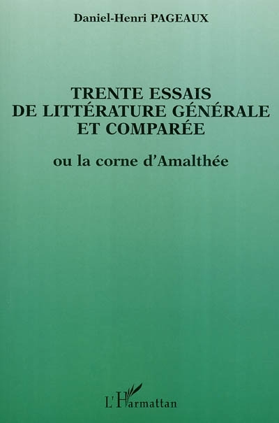 Trente essais de littérature générale et comparée