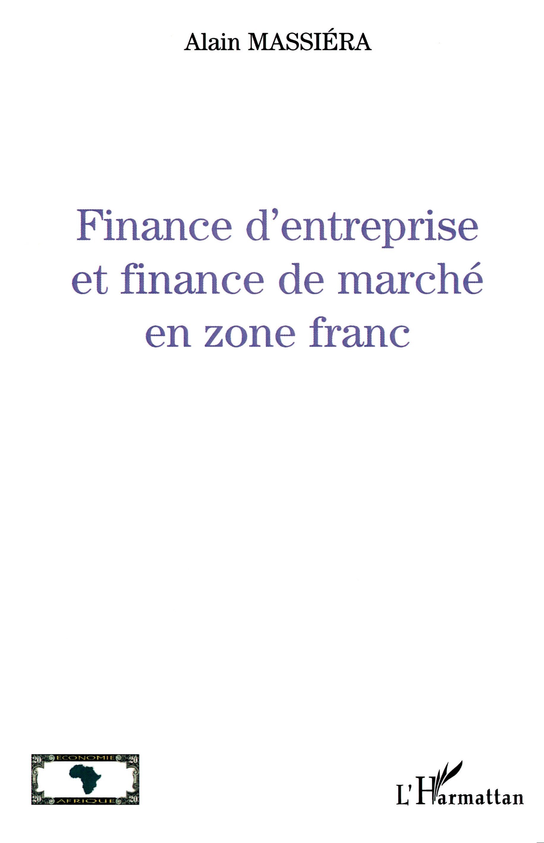 FINANCE D'ENTREPRISE ET FINANCE DE MARCHÉ EN ZÔNE FRANC