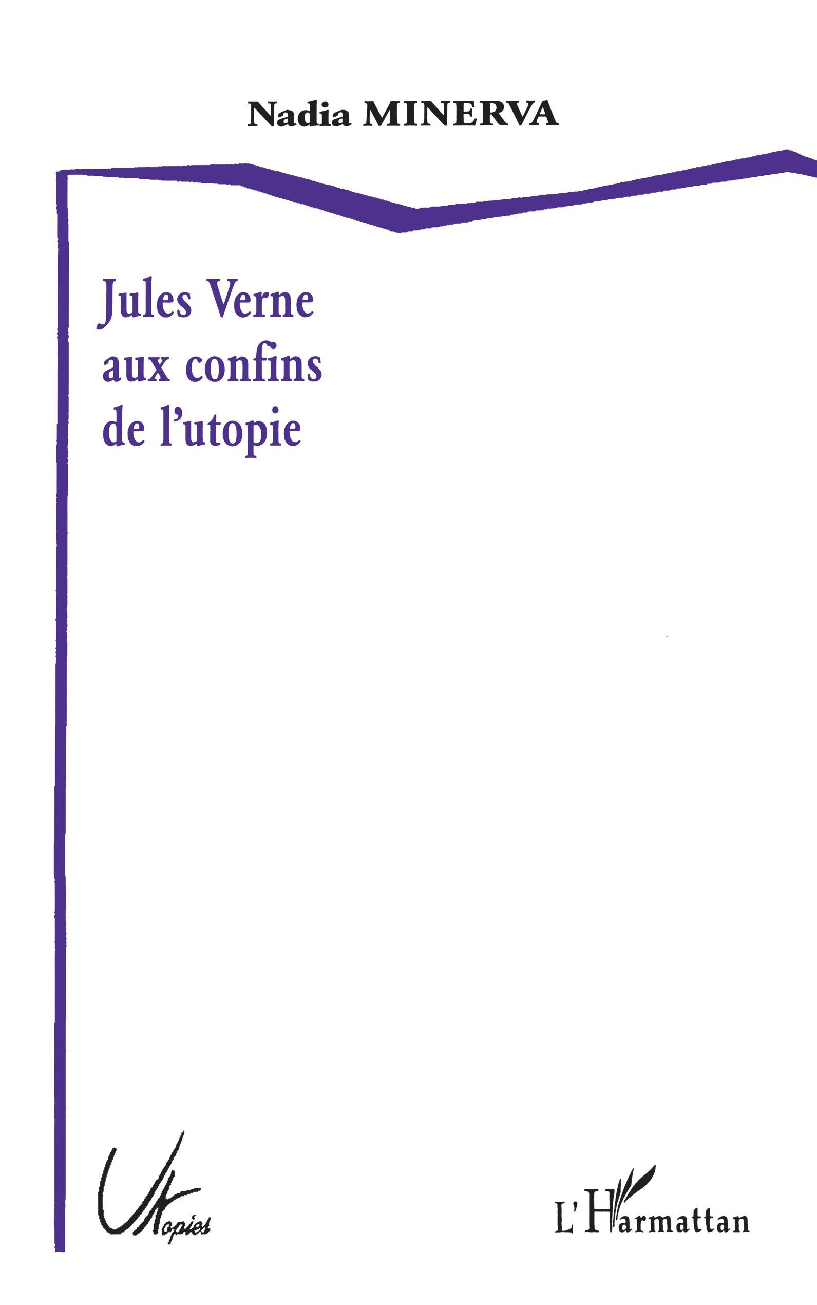 JULES VERNE AUX CONFINS DE L'UTOPIE