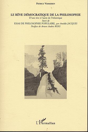 LE RÊVE DÉMOCRATIQUE DE LA PHILOSOPHIE