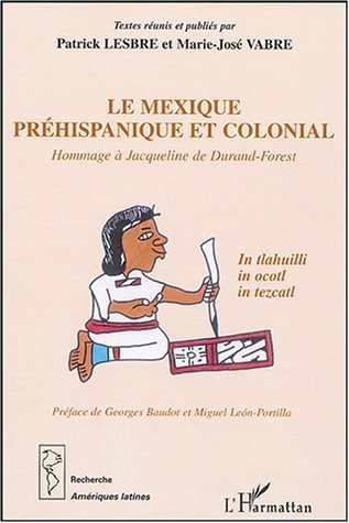 Le Mexique préhispanique et colonial