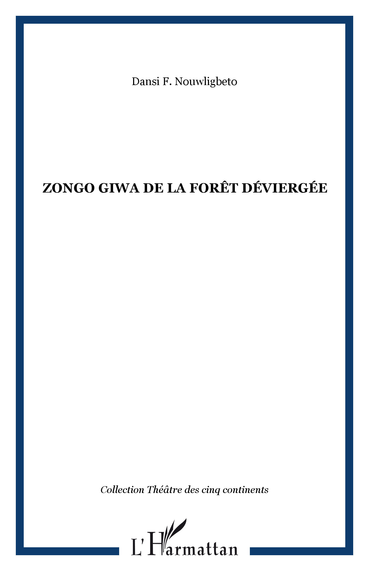 Zongo Giwa de la forêt déviergée