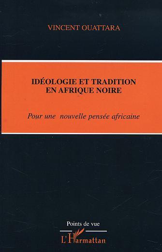 IDÉOLOGIE ET TRADITION EN AFRIQUE NOIRE