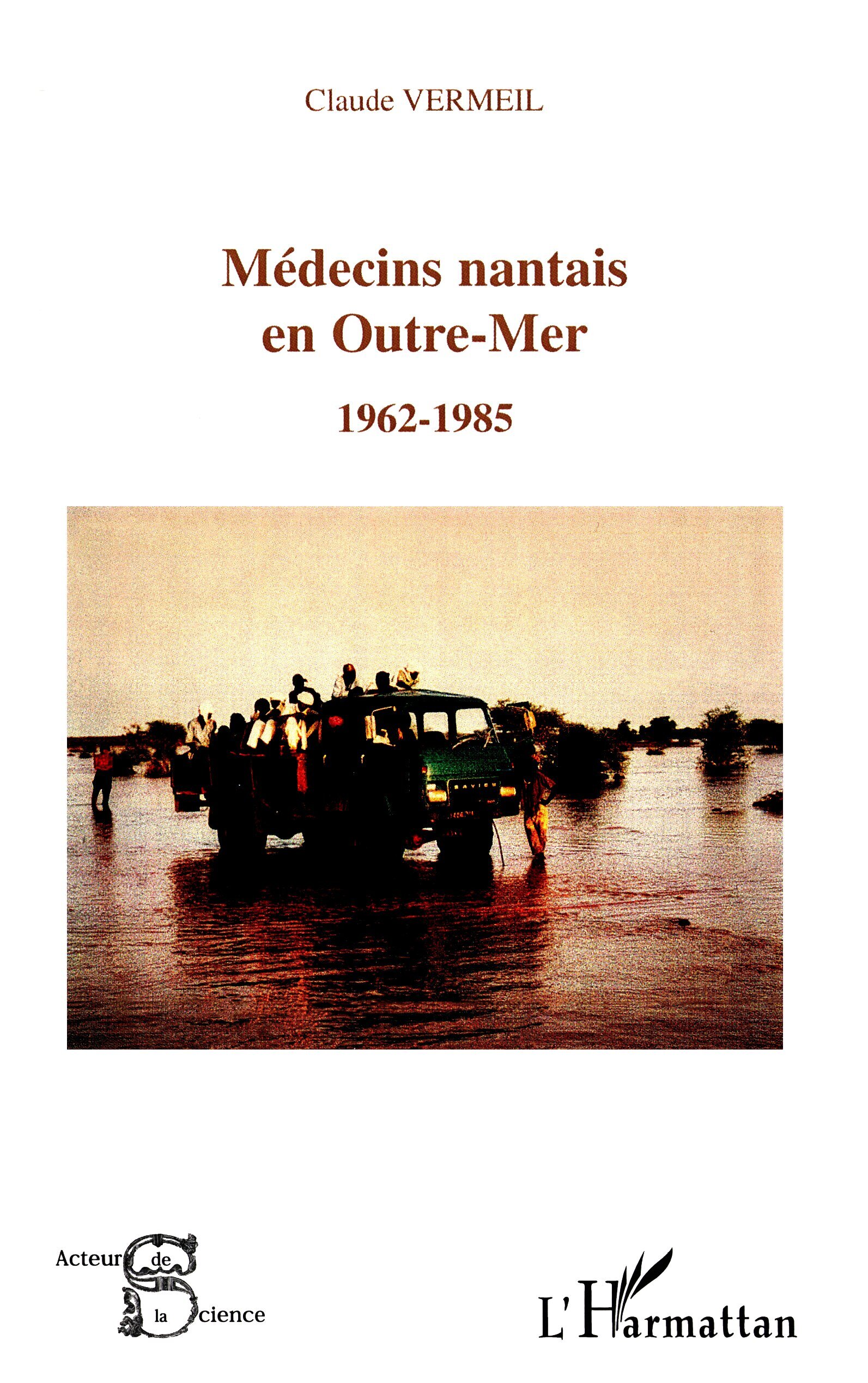 MEDECINS NANTAIS EN OUTRE-MER (1962-1985)