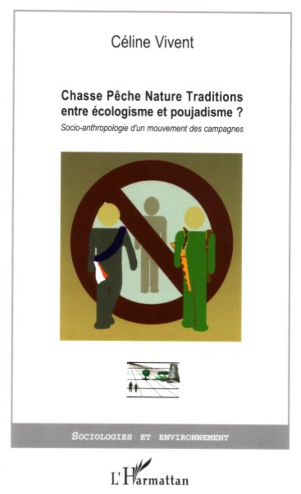 Chasse Pêche Nature Traditions entre écologisme et poujadism