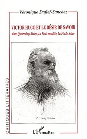 VICTOR HUGO ET LE DÉSIR DE SAVOIR