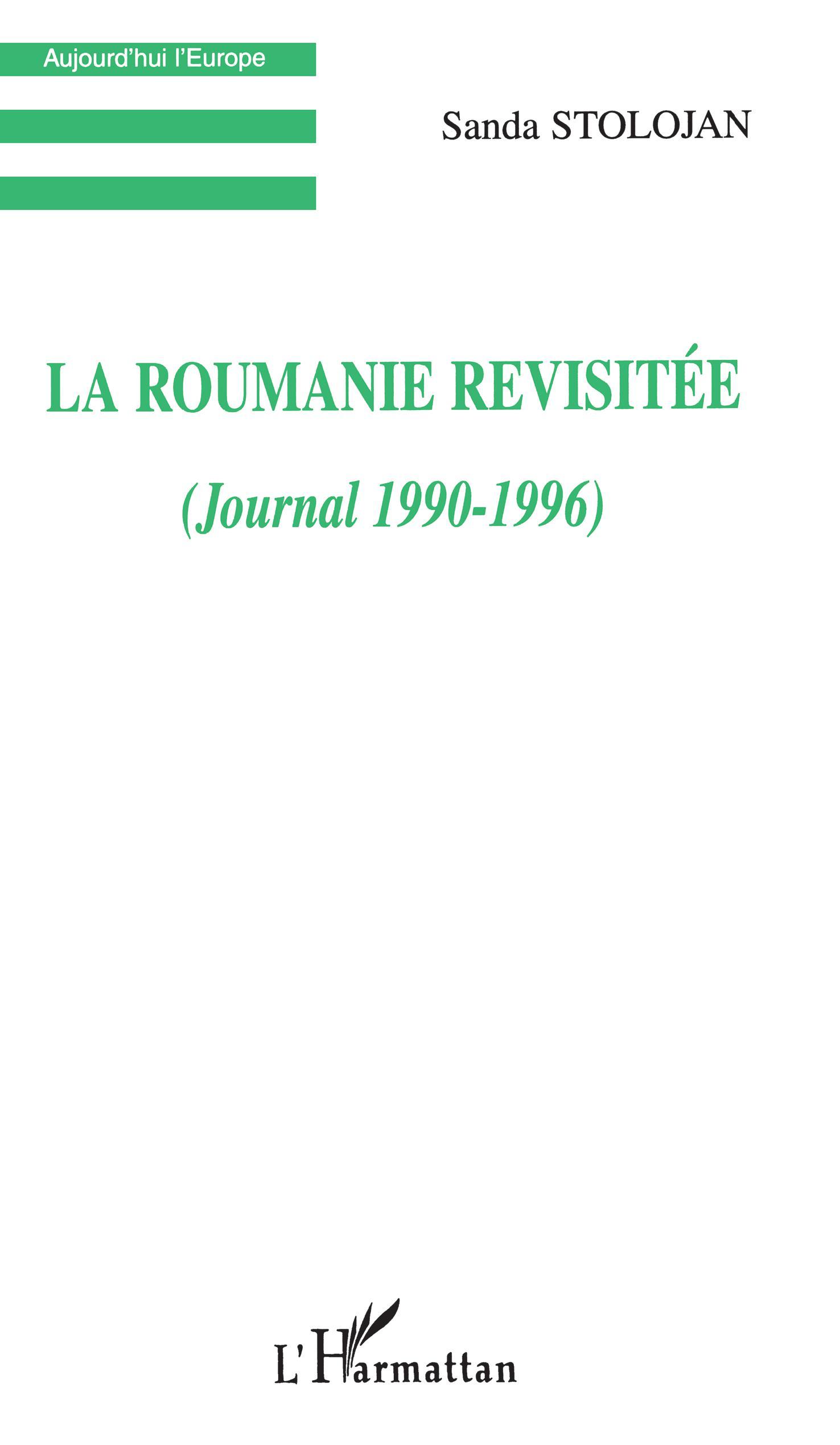 LA ROUMANIE REVISITÉE (JOURNAL 1990-1996)