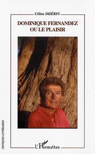 Dominique Fernandez ou le plaisir