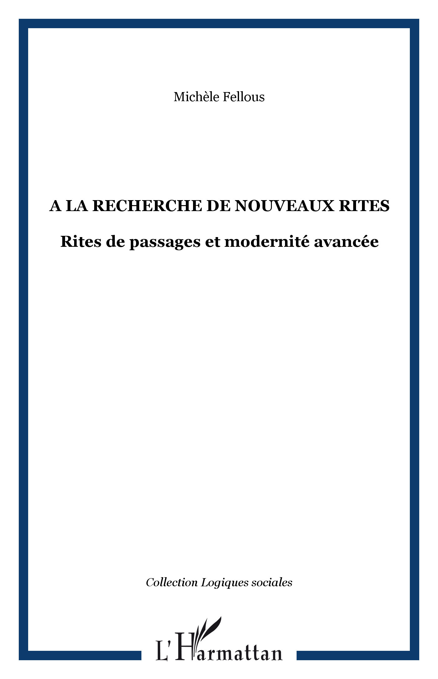 A la recherche de nouveaux rites