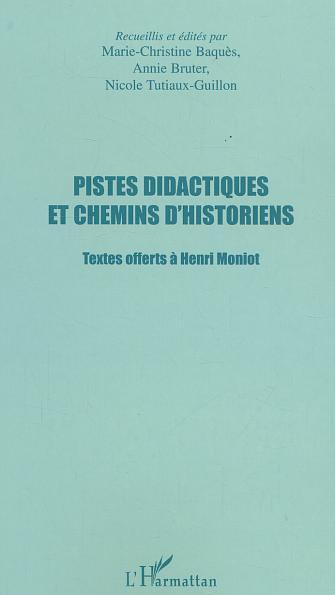 PISTES DIDACTIQUES ET CHEMINS D'HISTORIENS