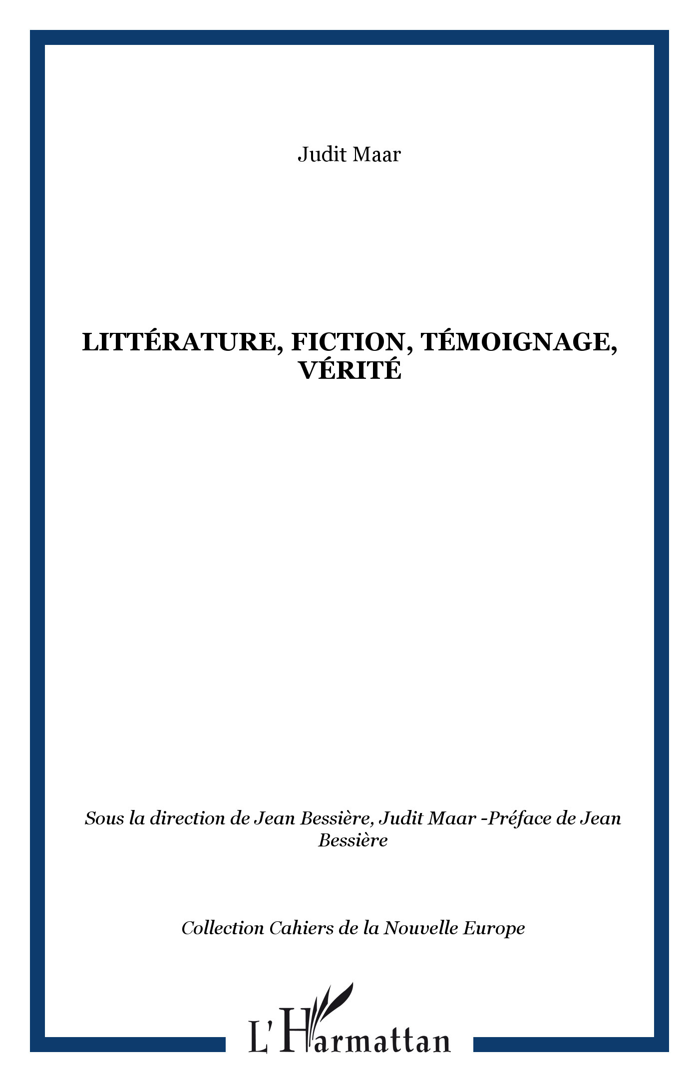 Littérature, fiction, témoignage, vérité