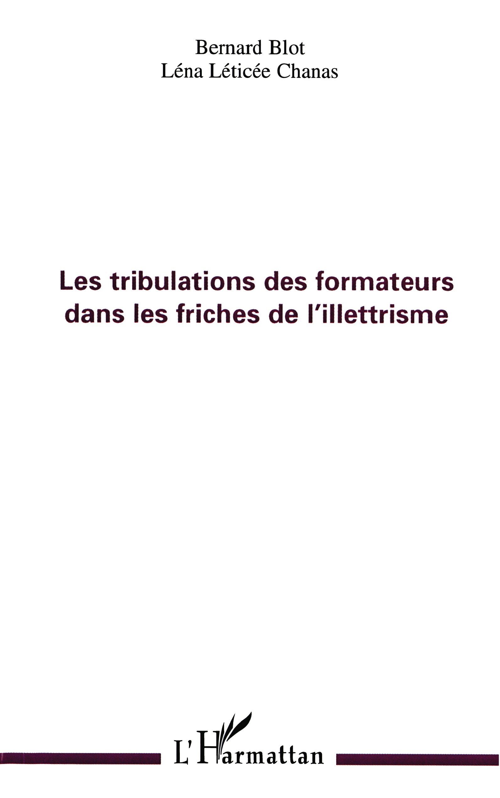 LES TRIBULATIONS DES FORMATEURS DANS LES FRICHES DE L'ILLETTRISME