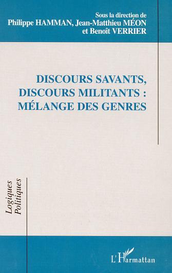 DISCOURS SAVANTS, DISCOURS MILITANTS : MÉLANGE DES GENRES