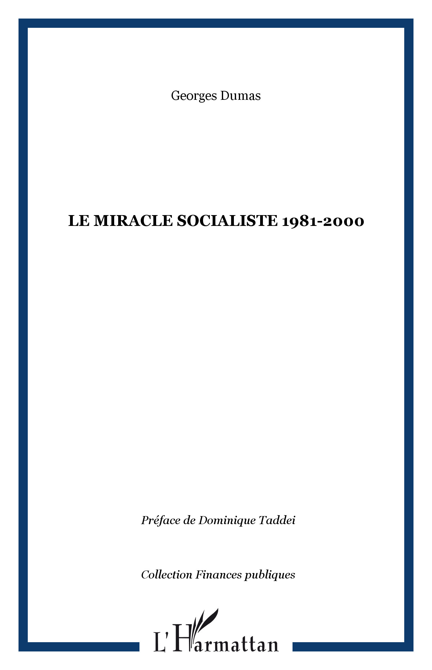 LE MIRACLE SOCIALISTE 1981-2000