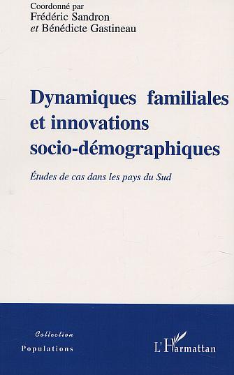 DYNAMIQUES FAMILIALES ET INNOVATIONS SOCIO-DÉMOGRAPHIQUES