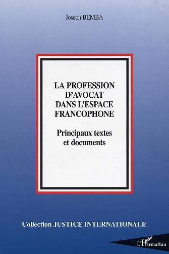 La profession d'avocat dans l'espace francophone
