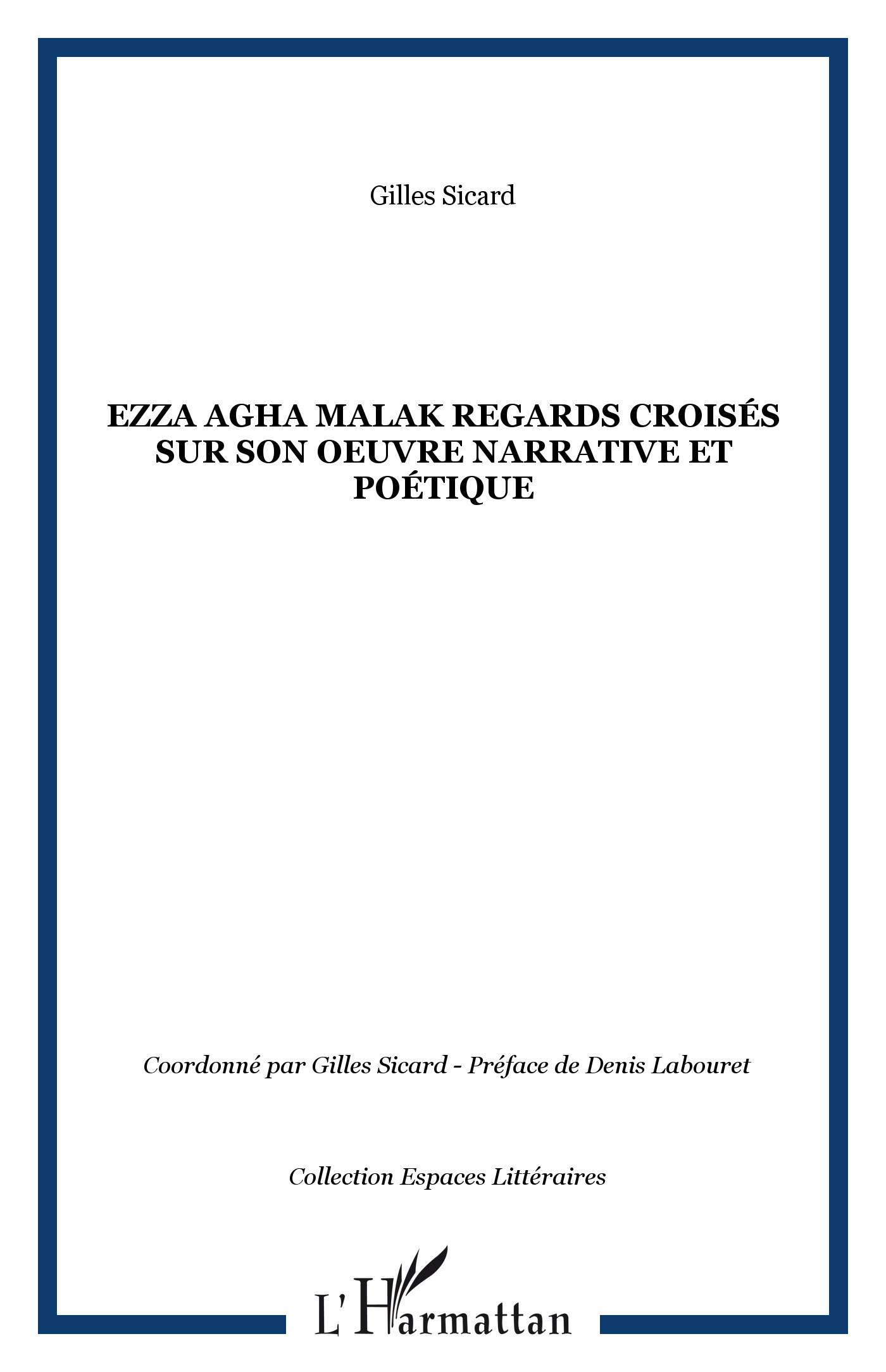 Ezza Agha Malak Regards croisés sur son oeuvre narrative et poétique