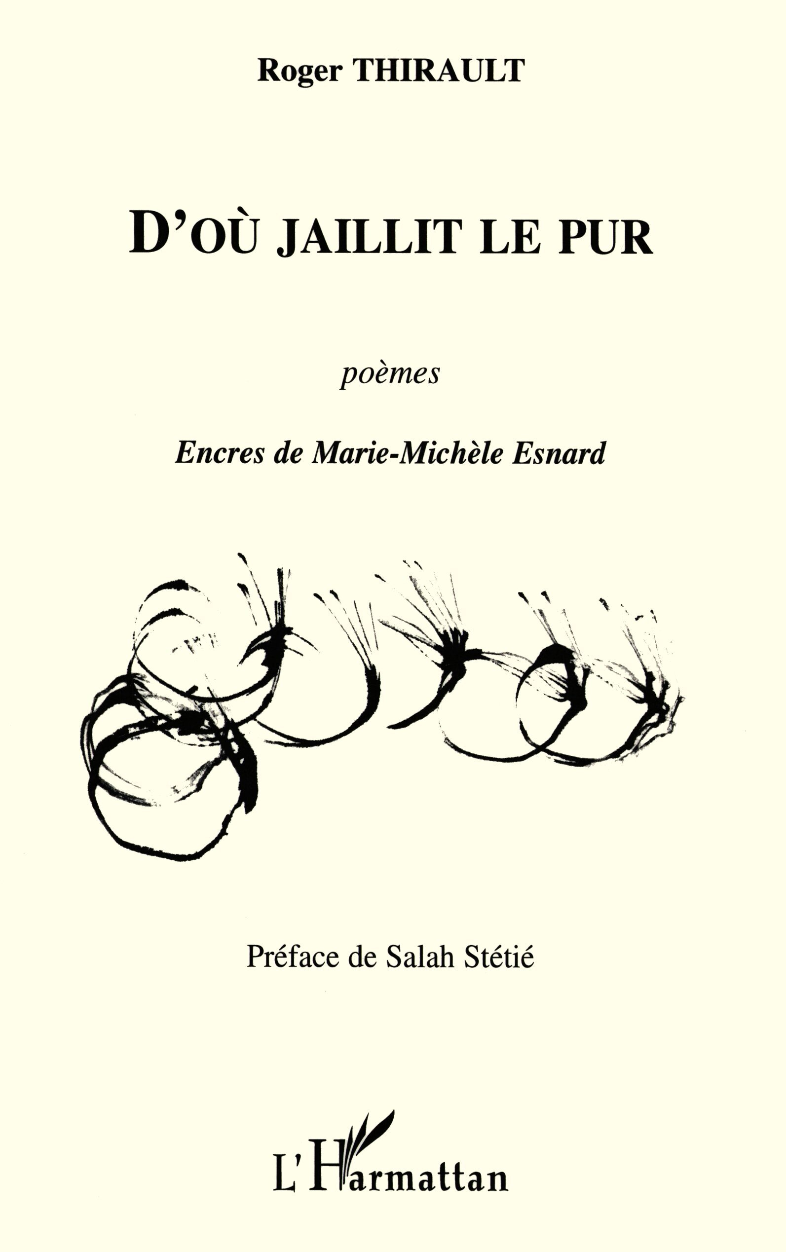 D'où jaillit le pur