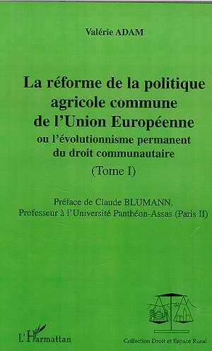 LA RÉFORME DE LA POLITIQUE AGRICOLE COMMUNE DE L'UNION EUROPEENNE