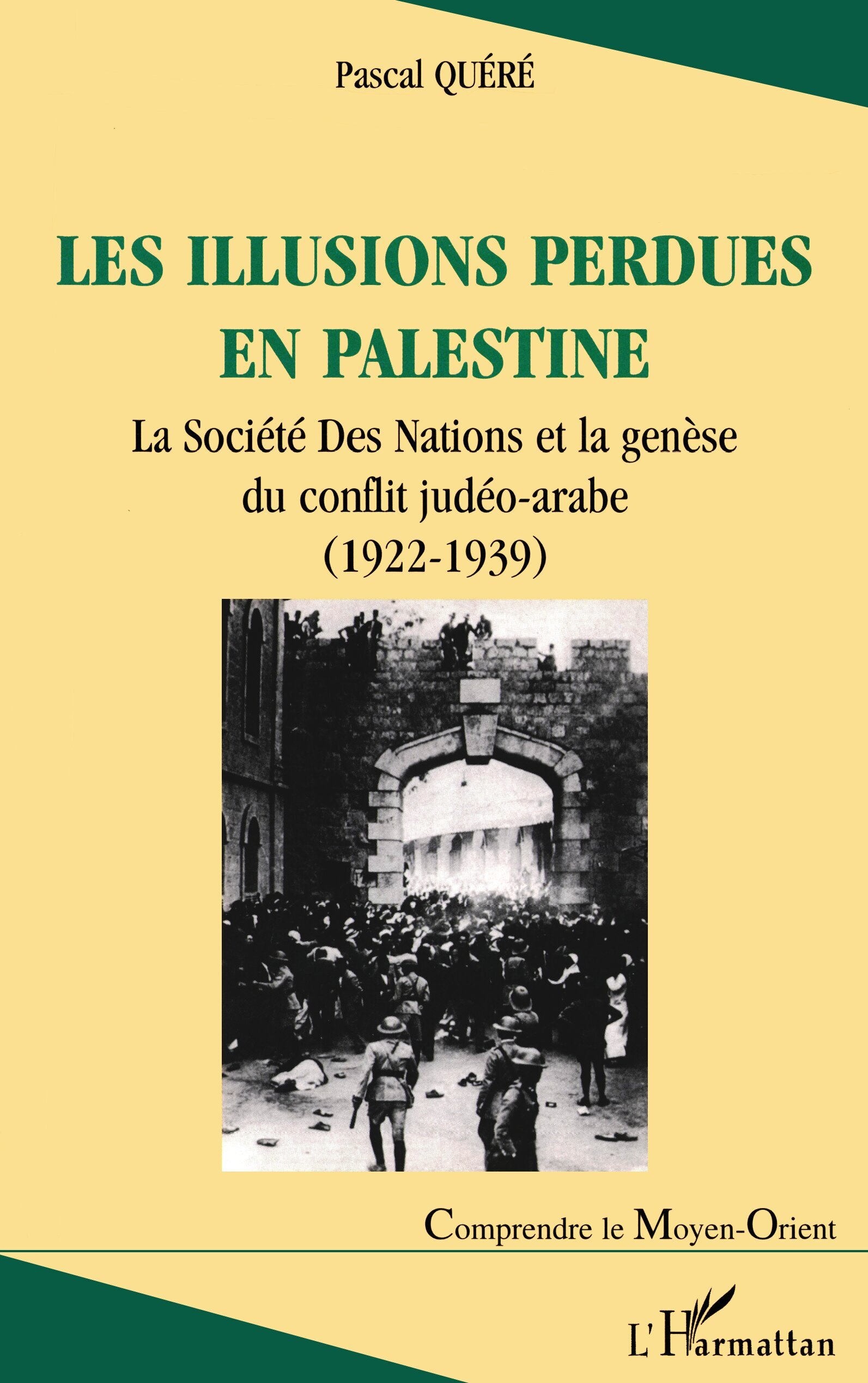 LES ILLUSIONS PERDUES EN PALESTINE