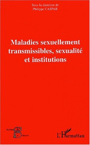 Maladies sexuellement transmissibles, sexualité et institutions