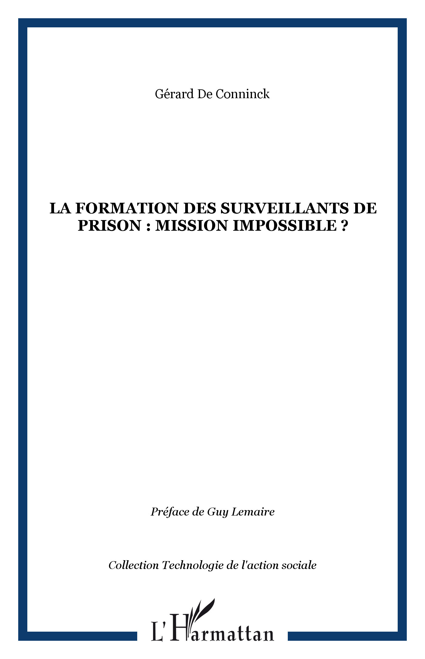 LA FORMATION DES SURVEILLANTS DE PRISON : MISSION IMPOSSIBLE ?