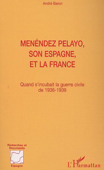 MENÉNDEZ PELAYO, SON ESPAGNE, ET LA FRANCE