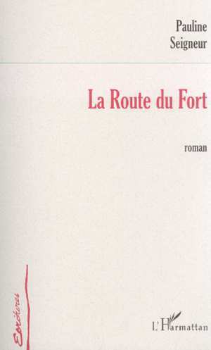 LA ROUTE DU FORT