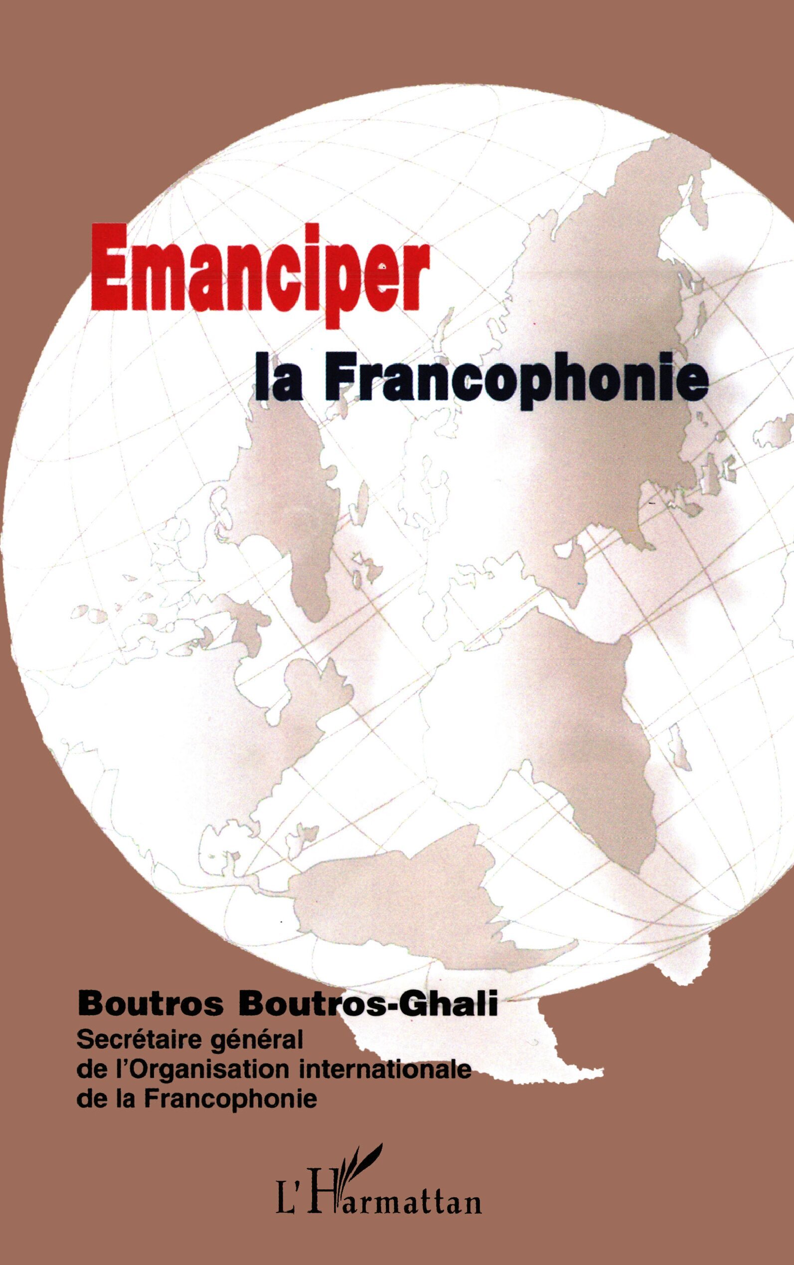 ÉMANCIPER LA FRANCOPHONIE