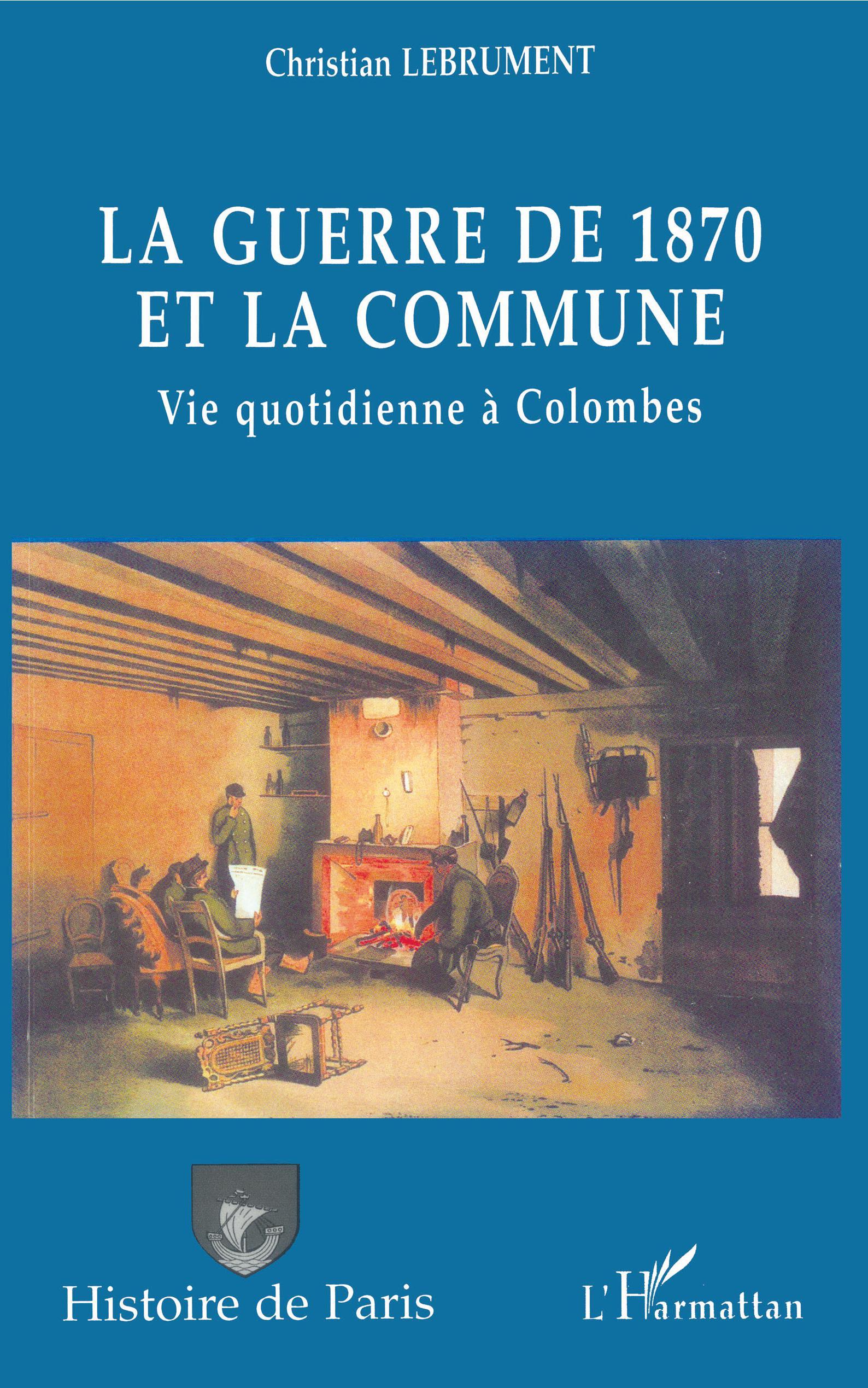La guerre de 1870 et la Commune