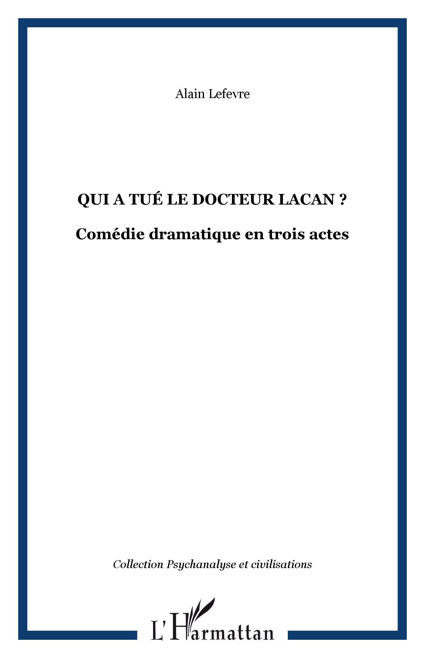 QUI A TUÉ LE DOCTEUR LACAN ?