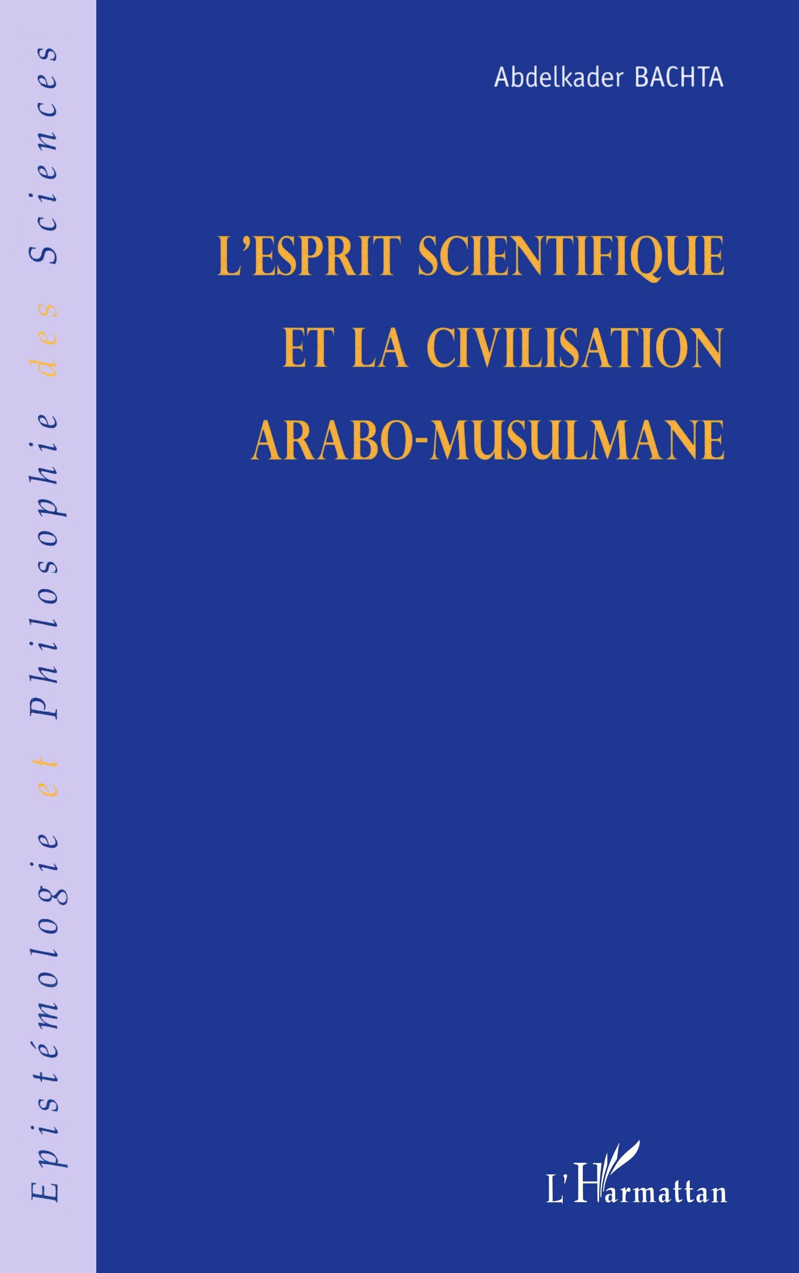 L'esprit scientifique et la civilisation arabo-musulmane