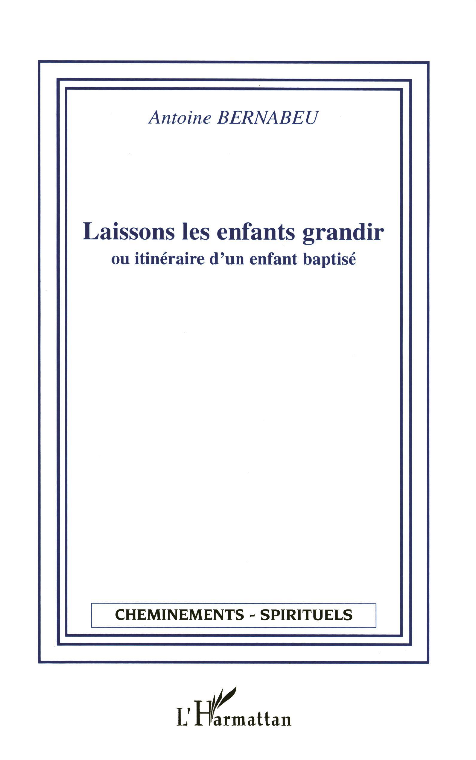 Laissons les enfants grandir ou itinéraire d'un enfant baptisé