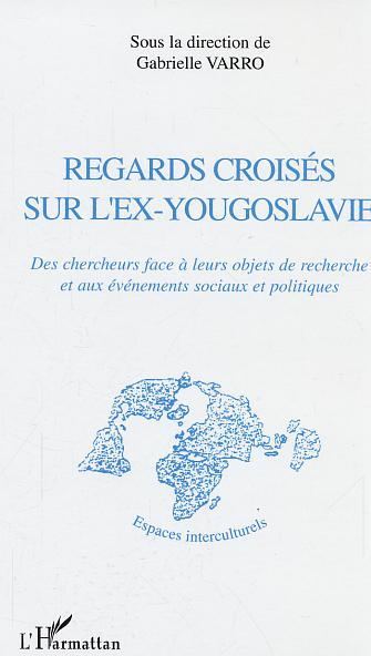 Regards croisés sur l'ex-Yougoslavie